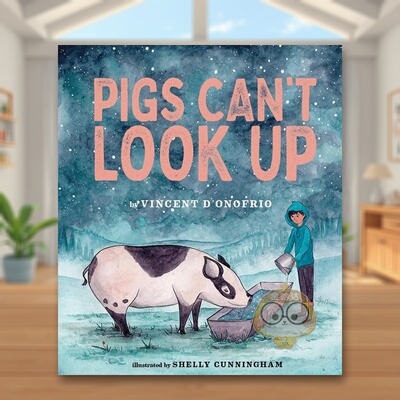 【预售】猪不能抬头英文儿童绘本动物生态环保进口原版书6岁-9岁精装Pigs Can'T Look UpD?OnofrioCameron书籍图书外版正版