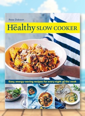 【预售】健康慢炖锅一周每个晚上的简单节能食谱英文餐饮The Healthy Slow Cooker  Easy平装进口原版书Ross Dobson Murdoch Boo书