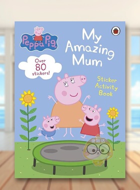 【预售】小猪佩奇我了不起的妈妈贴纸活动书Peppa Pig My Amazing Mum Sticker Activity Book英文儿童趣味1-3岁平装进口原版书L书