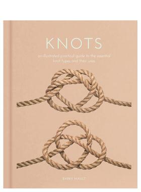 【预售】绳结：基本绳结类型及其用途 实用图解指南 Knots 原版英文生活综合进口书籍图书外版正版