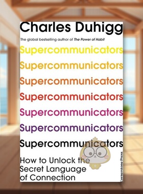 【预售】超级传播者英文心灵励志进口原版外版书平装14岁以上Supercommunicators Charles Duhigg Cornerstone书籍图书正版