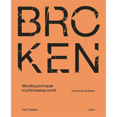 【预售】Broken Mending and repair in a throwaway world,破碎 在一个被抛弃的世界中修补和修复 英文进口 Katie Treggiden 建筑