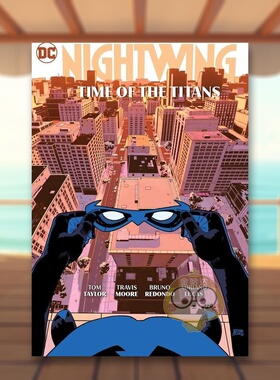 【现货】【DC Comics】夜翼卷5泰坦的时代英文漫画平装进口原版书Nightwing Vol. 5: Time of the Titans Tom Taylor  C.S. Paca书