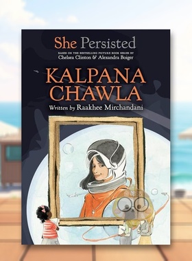 【现货】坚持不懈的她卡尔帕娜乔拉英文儿童章节书进口原版书精装She Persisted: Kalpana Chawla Raakhee Mirchandani Philomel书
