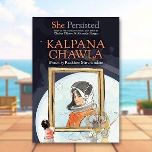 【现货】坚持不懈的她卡尔帕娜乔拉英文儿童章节书进口原版书精装She Persisted: Kalpana Chawla Raakhee Mirchandani Philomel书