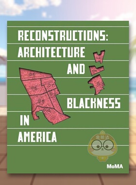 【预售】重构：美国建筑与黑人 Reconstructions: Architecture and Blackness in America 原版英文建筑设计进口书籍图书外版正版