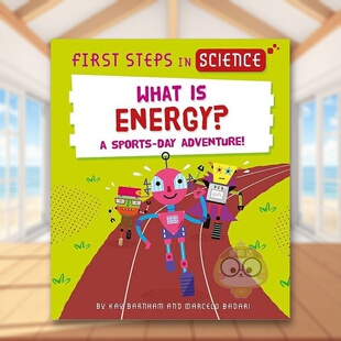 【现货】科学第一步 什么是能量？英文儿童绘本知识百科进口原版书精装First Steps in Science: What is Energy?Kay BarnhamWay书