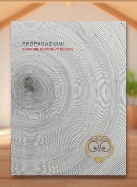 【预售】传播：意大利艺术家Giuseppe Penone在塞夫勒英文艺术家艺术工作室进口原版外版书精装Propagazioni: Giuseppe Penone a书
