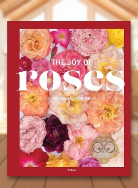 【预售】玫瑰之乐英文生活综合进口原版外版书14岁以上The Joy of Roses  Nicolien van Doorn  Lannoo Publishers书籍图书正版