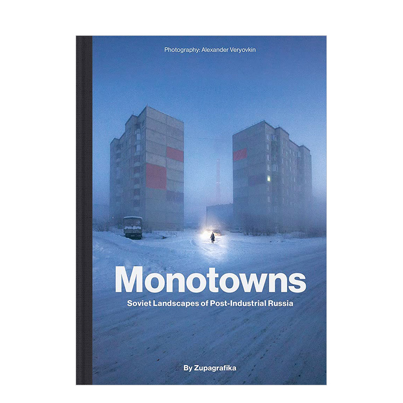 【现货】俄罗斯后工业化时期的苏联景观  Monotowns单一型城市 Soviet Landscapes of Post-Industrial Russia 建筑摄影作品集