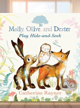 【现货】【凯特格林纳威获奖插画师Catherine Rayner】兔子莫莉猫头鹰奥利夫和狐狸德克斯特Molly Olive and Dexter英文儿童绘本人