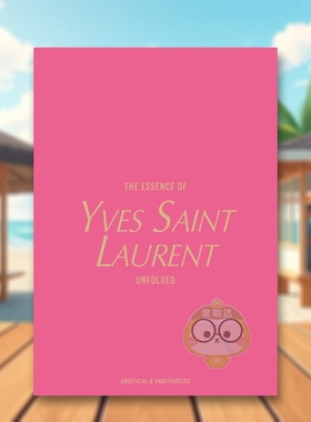 【预售】伊夫·圣罗兰真谛：时尚解构 The Essence of Yves Saint Laurent : Unfolded 原版英文时尚设计进口书籍图书外版正版
