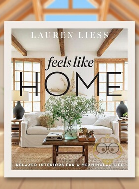 【预售】家一般的感觉：轻松的室内设计带来有意义的生活英文室内设计空间与装饰进口原版书精装Feels Like Home: Relaxed Interi