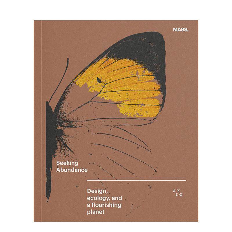 【预售】寻求丰盈：设计、生态与繁荣星球 Seeking Abundance: Design， Ecology and a Flourishing Planet英文进口原版建筑设计