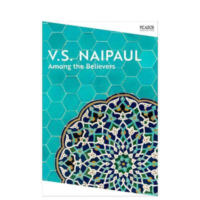 【现货】【2004年诺贝尔文学奖得主V.S. Naipaul】信徒的国度 Among the Believers 原版英文文学
