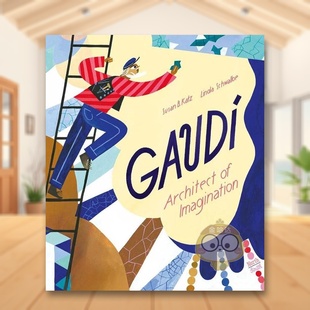 充满想象 Schwalbe Linda 6岁精装 现货 高迪 Susan Architect 建筑师Gaudi Katz Imagination英文儿童绘本人物传记3