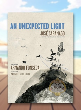 【预售】【诺贝尔文学奖得主José Saramago】意外之光 萨拉马戈An Unexpected Light英文儿童绘本人物传记3-6岁精装Jose Saramag