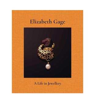 【预售】伊丽莎白·盖奇：手工珠宝杰作 Elizabeth Gage: A Life in Jewellery 原版英文珠宝首饰进口书籍图书外版正版