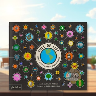 【现货】充满生命探索地球的生物多样性Full of Life Exploring Earth’s Biodiversity英文青少年读物3-6岁精装Isabel Thomas S
