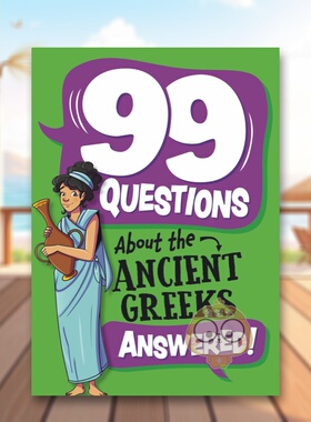 【预售】【99问】探秘古希腊 【99 Questions About】The Ancient Greeks 原版英文儿童绘本进口书籍图书外版正版