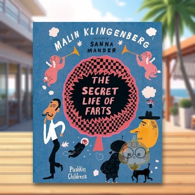 【现货】屁的秘密生活The Secret Life of Farts英文儿童绘本知识百科3-6岁精装Malin Klingenberg  Sanna Mander  et al.进口原版