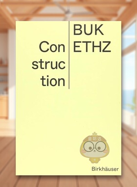 【现货】建造Construction英文建筑设计建筑风格与材料构造Daniel Mettler Daniel Studer平装Birkhauser进口原版书35622263书籍图