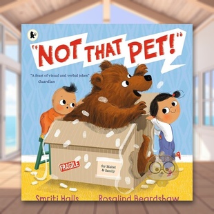 Beardshaw进口原版 Boo That Smriti Halls 6岁精装 那不能成为宠物Not Pet英文儿童绘本动物生态环保3 书Walker Rosalind 现货