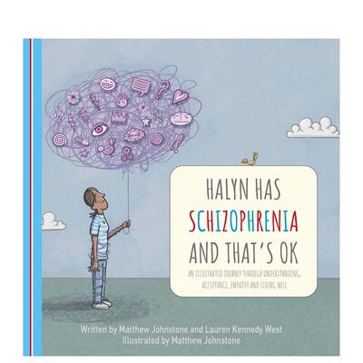 【预售】海琳患有精神分裂症，这并不可怕 Halyn Has Schizophrenia and That's OK 英文进口原版社会科学图书 幽默感人插图讲述接