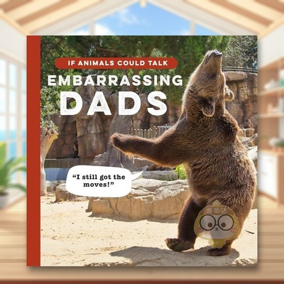 【预售】假如动物会说话动物界尴尬的老爸英文生活综合精装进口原版书14岁以上If Animals Could Talk: Embarrassing Dads Frank书