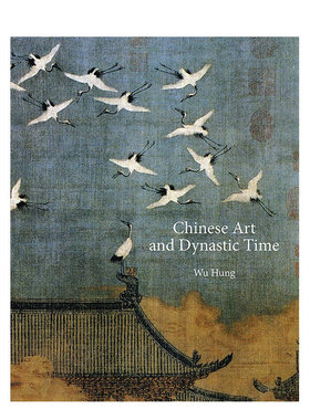 【预售】中国艺术与朝代 Chinese Art and Dynastic Time 英文原版进口外版图书