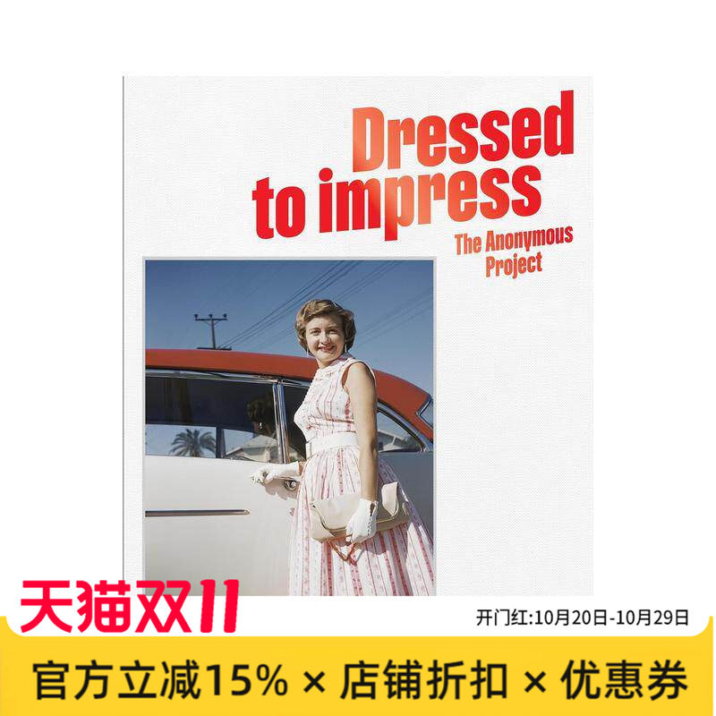 【预售】衣冠楚楚:匿名项目 Lee ShulmanDressed To Impress: The Anonymous Project英文进口原版摄影集外文图书Lee Shulman