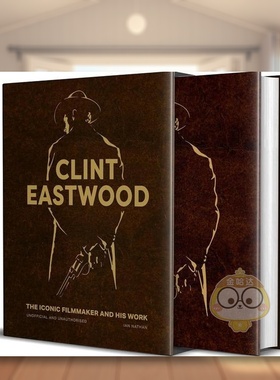 【预售】克林特伊斯特伍德非官方作品指南Clint Eastwood The Iconic Filmmaker and his Work - Unofficial and Unauthorised英文