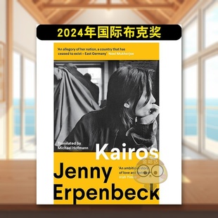 凯罗斯英文文学小说进口原版 外版 Erpenbeck 预售 Granta书籍图书正版 Jenny 2024国际布克奖 14岁以上Kairos 书简装