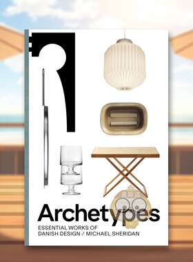 【现货】原型丹麦设计的要素作品Archetypes英文工业产品设计Michael Sheridan精装Strandberg Publishing进口原版书2889书籍图书
