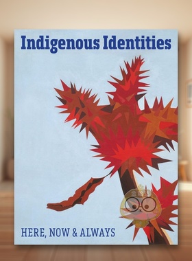 【预售】原住民身份：此时、此地、永恒 Indigenous Identities Here， Now and Always 原版英文艺术画册画集