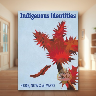 【预售】原住民身份：此时、此地、永恒 Indigenous Identities Here， Now and Always 原版英文艺术画册画集
