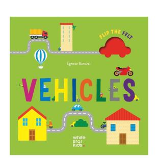 Vehicles Flip 英文儿童趣味进口书籍图书外版 预售 正版 原版 交通工具：毛毡翻翻书 Felt the