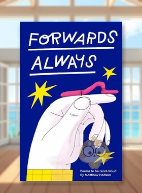 【现货】永远向前诗歌绘本英文青少年读物进口原版书精装Forwards Always Matthew Hodson Cicada书籍图书外版正版