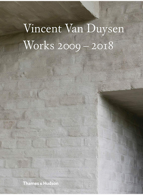 【现货】Vincent Van Duysen Works 2009–2018，文森特·范·杜伊森作品集2009-2018英文建筑师 工作室 原版图书外版进口书籍
