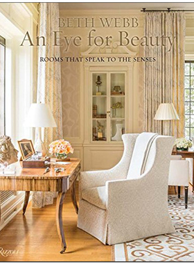 【现货】Beth Webb: an Eye for Beauty Beth Webb：审美眼光 时尚房屋 英文原版室内设计图书书籍进口
