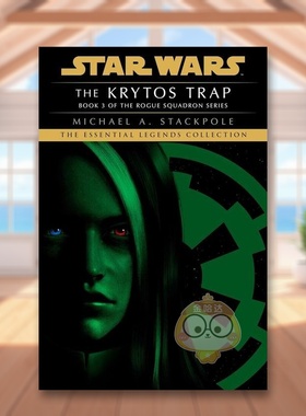 【预售】克里托斯陷阱星球大战传奇（侠盗中队）英文文学小说进口原版书The Krytos Trap: Star Wars Legends (Rogue Squadron)简