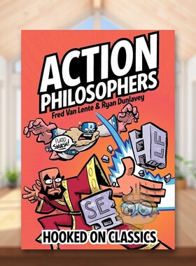 【预售】行动哲学家伟大的思想家平装英文漫画进口原版书平装14岁以上Action Philosophers: Hooked On Classics Fred Van Lente书