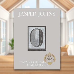 【预售】贾斯珀·约翰斯:单型的编录 Jasper Johns: Catalogue Raisonne of the Monotypes 原版英文艺术画册画集进口书籍图书外版