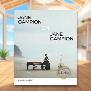 【预售】【国际历史电影节-电影史图书奖】简·坎皮恩英文影视进口原版外版书精装14岁以上Jane Campion on Jane Campion Ciment书