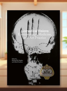 【预售】生物医学视界：认识论、医学与艺术实践 Biomedical Visions 原版英文艺术画册画集进口书籍图书外版正版