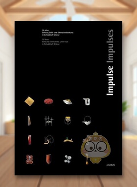 【预售】冲动:30年，金和银匠的信任施瓦格斯 Impulses: 30 Years. Gold and Silversmith’s Trust 原版英文珠宝首饰进口书籍图书