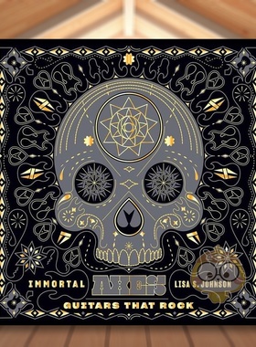【现货】不朽的经典摇滚吉他Immortal Axes英文音乐Lisa S. Johnson精装Princeton Architectural Press进口原版书239书籍图书外版