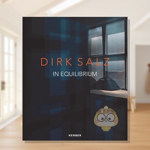 【现货】迪克·萨尔茨:平衡之境 Dirk Salz: In Equilibrium 原版英文艺术画册画集进口书籍图书外版正版