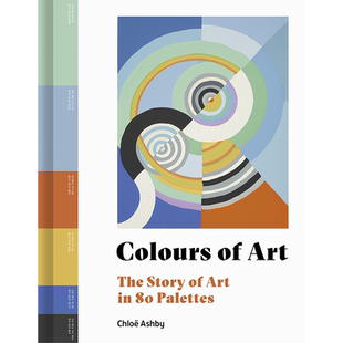 【现货】艺术的色彩：80 个调色板中的艺术故事 Colours of Art: The Story of Art in 80 Palettes 英文原版进口外版图书