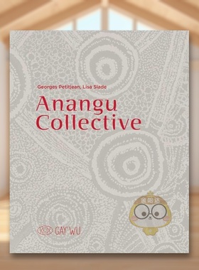 【预售】阿南古集体盖伊乌——原住民的艺术与知识英文法文双语对照Anangu Collective英文艺术总论历史理论评论Five Continents原